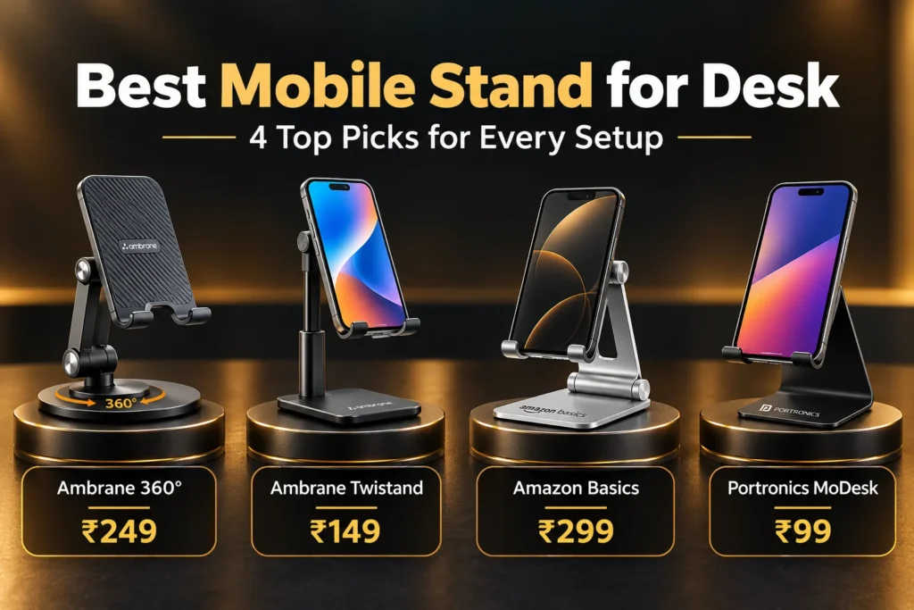 Best Mobile Stand for Desk in India